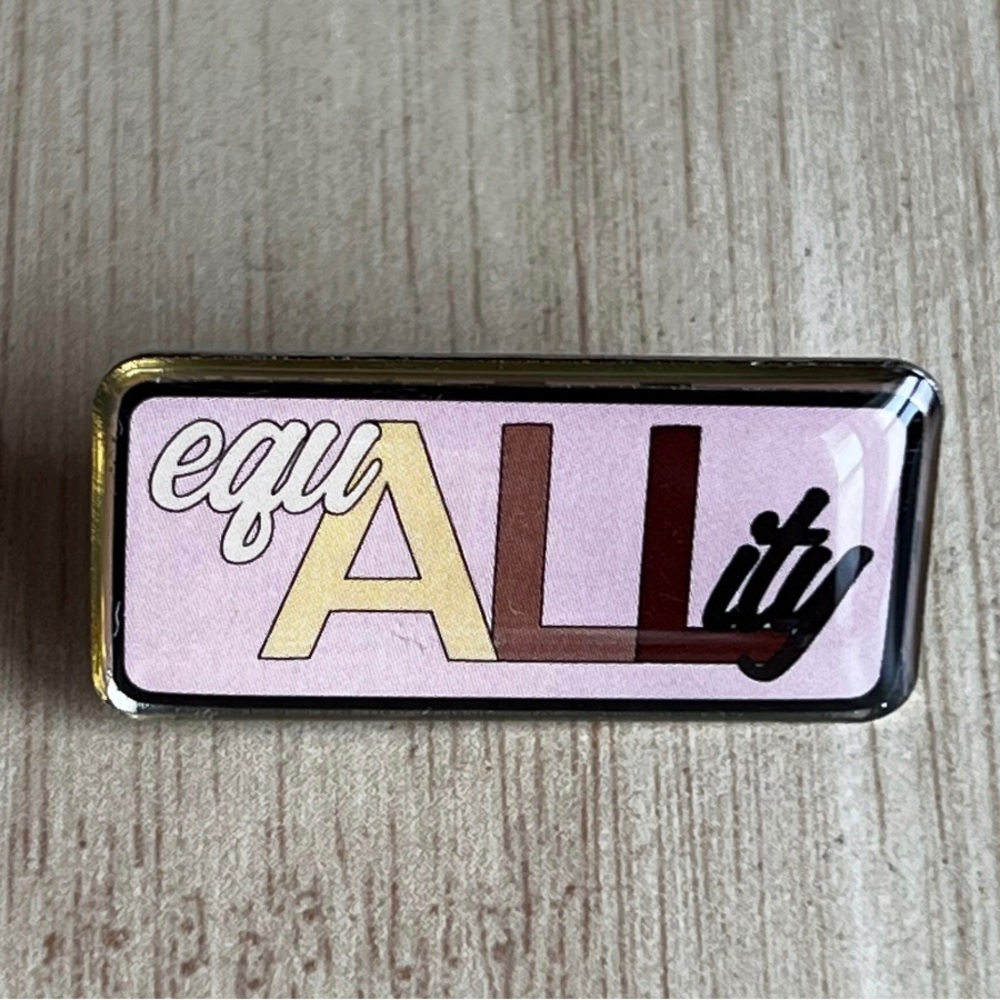 Equ ALL Ity Enamel Pin